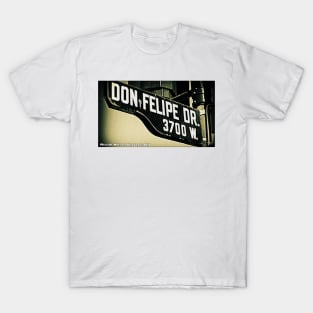 Don Felipe Drive, Los Angeles, California by Mistah Wilson T-Shirt